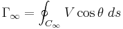 \Gamma_\infty = \oint_{C_\infty} V\cos\theta\; ds\,