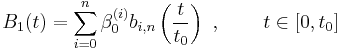 B_1(t) = \sum_{i=0}^n \beta_0^{(i)} b_{i,n}\left(\frac{t}{t_0}\right) \mbox{ , } \qquad t \in [0,t_0]