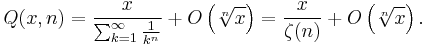 Q(x,n) = \frac{x}{\sum_{k=1}^\infty \frac{1}{k^n}} %2B O\left(\sqrt[n]{x}\right) = \frac{x}{\zeta(n)} %2B O\left(\sqrt[n]{x}\right).