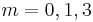 m = 0,1,3