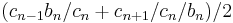 (c_{n-1}b_n/c_n%2Bc_{n%2B1}/c_n/b_n)/2