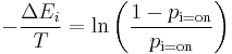 -\frac{\Delta E_i}{T} = \ln\left(\frac{1 - p_\text{i=on}}{p_\text{i=on}}\right)