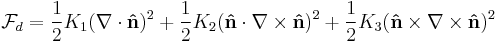 \mathcal{F}_{d}=\frac{1}{2}K_1(\nabla\cdot\mathbf{\hat{n}})^2%2B\frac{1}{2}K_2(\mathbf{\hat{n}}\cdot\nabla\times\mathbf{\hat{n}})^2%2B\frac{1}{2}K_3(\mathbf{\hat{n}}\times\nabla\times\mathbf{\hat{n}})^2