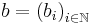 b = {(b_i)}_{i \in \mathbb{N}}