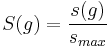  S(g) = \frac{s(g)}{s_{max}} 