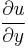 \frac{\partial u}{\partial y}