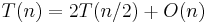 T(n) = 2 T(n/2) %2B O(n)