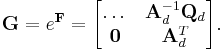  \mathbf{G} = e^\mathbf{F} =
\begin{bmatrix} \dots & \mathbf{A}_d^{-1}\mathbf{Q}_d \\
           \mathbf{0} & \mathbf{A}_d^T             \end{bmatrix}.