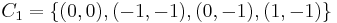 C_1=\{(0,0),(-1,-1),(0,-1),(1,-1)\}