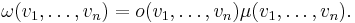 \omega(v_1,\ldots,v_n)= o(v_1,\ldots,v_n)\mu(v_1,\ldots,v_n).