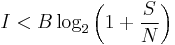  I < B \log_2 \left( 1%2B\frac{S}{N} \right) 