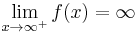 \lim_{x \to \infty^{%2B}}{f(x)} = \infty