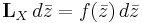 \mathbf{L}_X \, d\bar{z} = f(\bar{z}) \, d\bar{z}