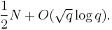 \frac{1}{2}N %2B O(\sqrt q\log q).