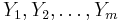 \textstyle Y_{1},Y_{2},\ldots,Y_{m}