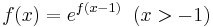  f(x)=e^{f(x-1)} \; \; (x>-1)