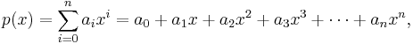 p(x) = \sum_{i=0}^n a_i x^i = a_0 %2B a_1 x %2B a_2 x^2 %2B a_3 x^3 %2B \cdots %2B a_n x^n,