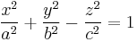 {x^2 \over a^2} %2B {y^2 \over b^2} - {z^2 \over c^2} = 1 \,