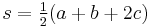 s = \tfrac{1}{2}(a %2B b %2B 2c)