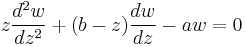 z\frac{d^2w}{dz^2}%2B(b-z)\frac{dw}{dz}-aw = 0
