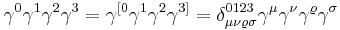  \gamma^0\gamma^1\gamma^2\gamma^3 = \gamma^{[0}\gamma^1\gamma^2\gamma^{3]} = \delta^{0123}_{\mu\nu\varrho\sigma}\gamma^\mu\gamma^\nu\gamma^\varrho\gamma^\sigma