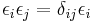  \epsilon_i\epsilon_j = \delta_{ij}\epsilon_i 