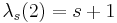 \lambda_s(2)=s%2B1\,