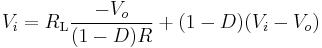 V_i= R_{\text{L}}\frac{-V_o}{(1-D)R}%2B (1-D)(V_i-V_o)