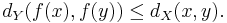  d_{Y}(f(x),f(y)) \leq d_{X}(x,y) . \! 