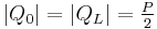 |Q_0| = |Q_L| = \tfrac{P}{2}