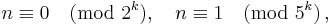 n\equiv 0 \pmod{2^{k}}, \quad n\equiv 1 \pmod{5^{k}}\, ,