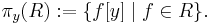 \pi_y(R):=\{f[y]\mid f\in R\}.\,