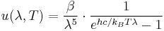 u(\lambda,T)=\frac{\beta}{\lambda^5}\cdot\frac1{e^{hc/k_BT\lambda}-1}