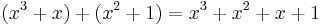 (x^3%2Bx)%2B(x^2%2B1)=x^3%2Bx^2%2Bx%2B1