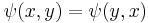 \psi(x,y) = \psi(y,x)