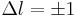 \Delta l = \pm 1