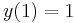 y(1)=1