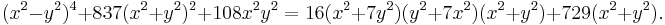 (x^2-y^2)^4 %2B 837(x^2%2By^2)^2 %2B 108x^2y^2 = 16(x^2%2B7y^2)(y^2%2B7x^2)(x^2%2By^2)%2B729(x^2%2By^2). \,