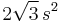  2 \sqrt{3}\, s^2