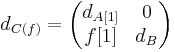 d_{C(f)} = \begin{pmatrix} d_{A[1]} & 0 \\ f[1] & d_B \end{pmatrix}