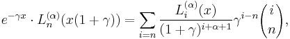 e^{-\gamma x} \cdot L_n^{(\alpha)}(x(1%2B\gamma))= \sum_{i=n} \frac{L_i^{(\alpha)}(x)}{(1%2B\gamma)^{i%2B\alpha%2B1}} \gamma^{i-n} {i \choose n},