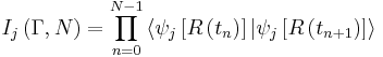 I_{j}\left( \Gamma ,N \right)=\prod\limits_{n=0}^{N-1}{\left\langle  \psi _{j}\left[ R\left( t_{n} \right) \right] | \psi _{j}\left[ R\left( t_{n%2B1} \right) \right] \right\rangle }