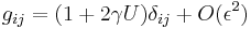 g_{ij}=(1%2B2\gamma U)\delta_{ij}%2BO(\epsilon^2)\;