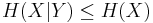 H(X|Y) \le H(X)