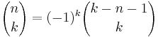 {n \choose k} = (-1)^k {k-n-1 \choose k}