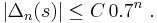  |\Delta_n(s)| \leq C \, 0.7^n~. 