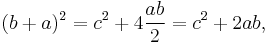 (b%2Ba)^2 = c^2 %2B 4\frac{ab}{2} = c^2%2B2ab,\,