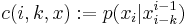 c(i,k,x)�:= p(x_i|x_{i-k}^{i-1})