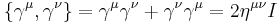 \displaystyle\{ \gamma^\mu, \gamma^\nu \} = \gamma^\mu \gamma^\nu %2B \gamma^\nu \gamma^\mu = 2 \eta^{\mu \nu} I 