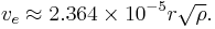 v_e \approx 2.364 \times 10^{-5} r \sqrt \rho.\,